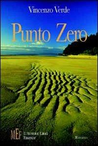 Punto zero. Un viaggio tra i ricordi di una vita - Vincenzo Verde - copertina