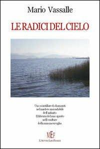 Le radici del cielo - Mario Vassalle - copertina