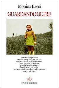 Guardando oltre - Monica Bacci - copertina