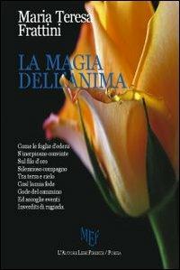 La magia dell'anima - M. Teresa Frattini - copertina