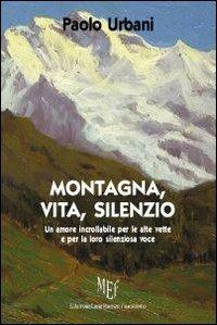 Montagna, vita, silenzio - Paolo Urbani - copertina