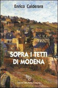 Sopra i tetti di Modena - Enrico Calderara - copertina