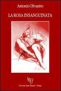 La rosa insanguinata - Antonio Olivastro - copertina