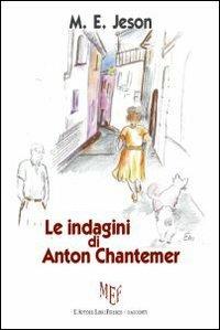 Le indagini di Anton Chantemer - M. E. Jeson - copertina