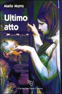 Ultimo atto - Mario Murru - copertina