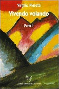 Vivendo volando. Parte seconda - Virgilio Pieretti - copertina