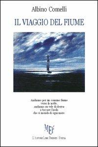 Il viaggio del fiume - Albino Comelli - copertina