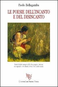 Le poesie dell'incanto e del disincanto - Bellagamba - copertina