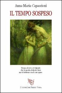 Il tempo sospeso - Anna M. Capaccioni - copertina