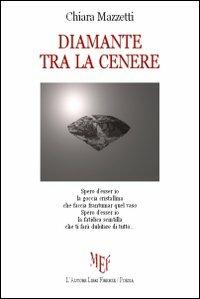 Diamante tra la cenere - Chiara Mazzetti - copertina