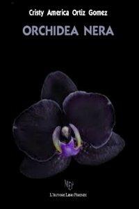 Orchidea nera - Cristy A. Ortiz Gomez - copertina