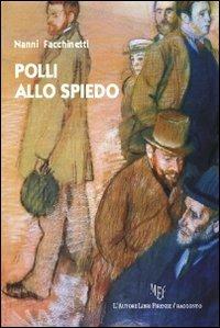 Polli allo spiedo - Nanni Facchinetti - copertina