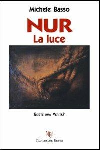 NUR. La luce - Michele Basso - copertina