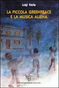 La Piccola Greenpace e la musica aliena - Luigi Riella - copertina