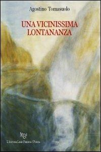 Una vicinissima lontananza - Agostino Tomasuolo - copertina