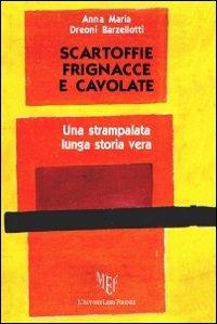 Scartoffie frignacce e cavolate - Anna M. Dreoni Barzellotti - copertina