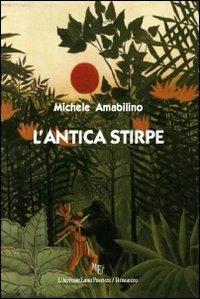 L'antica stirpe - Michele Amabilino - copertina