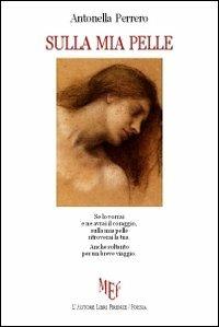 Sulla mia pelle - Antonella Perrero - copertina