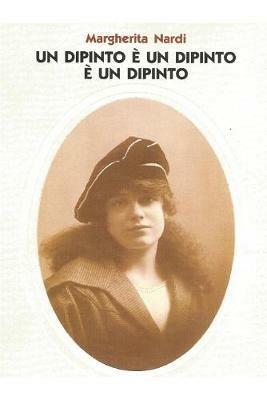 Un dipinto è un dipinto è un dipinto - Margherita Nardi - copertina