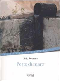 Porto di mare - Livio Romano - 2