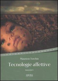 Tecnologie affettive - Maurizio Torchio - copertina
