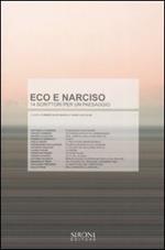 Eco e Narciso. 14 scrittori per un paesaggio