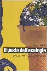 Il gusto dell'ecologia. Una scienza e i suoi protagonisti