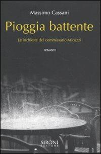 Pioggia battente. Le inchieste del commissario Micuzzi - Massimo Cassani - copertina