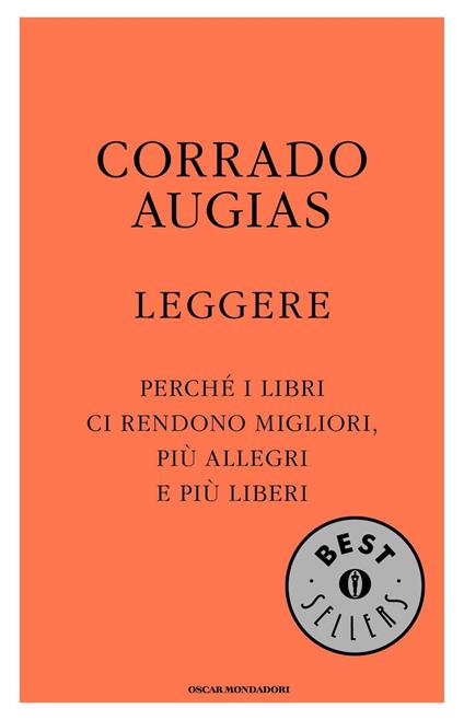 Leggere. Perché i libri ci rendono migliori, più allegri e più liberi - Corrado Augias - ebook