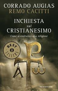 Inchiesta sul cristianesimo. Come si costruisce una religione