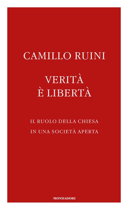 Verità è libertà. Il ruolo della Chiesa in una società aperta - Camillo Ruini - ebook