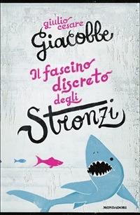 Il fascino discreto degli stronzi - Giulio Cesare Giacobbe - ebook