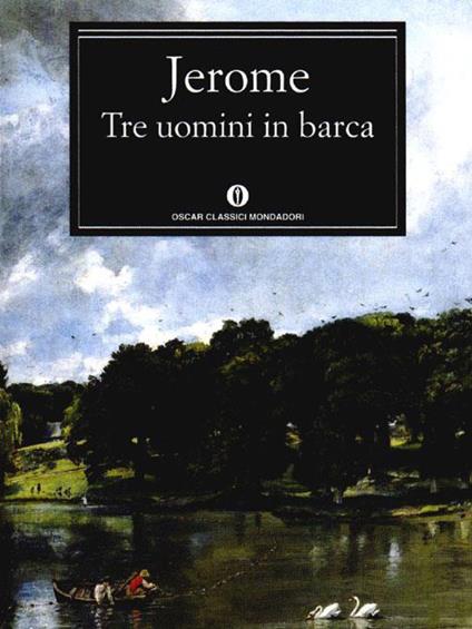 Tre uomini in barca - Jerome K. Jerome,Alba Bariffi - ebook