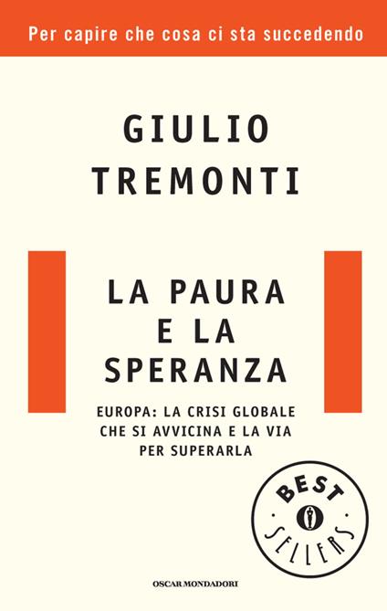 La paura e la speranza. Europa: la crisi globale che si avvicina e la via per superarla - Giulio Tremonti - ebook
