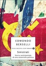 Sinistrati. Storia sentimentale di una catastrofe politica