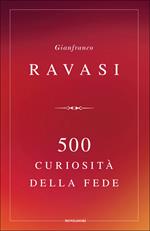 500 curiosità della fede