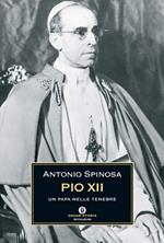 Pio XII. Un Papa nelle tenebre