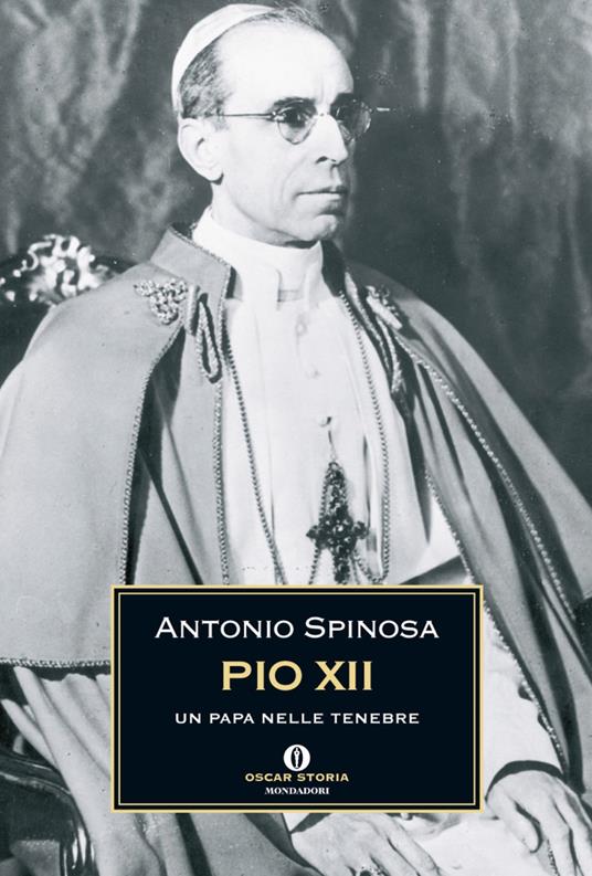 Pio XII. Un Papa nelle tenebre - Antonio Spinosa - ebook