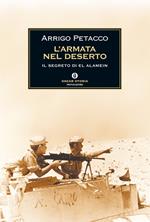 L' armata nel deserto. Il segreto di El Alamein