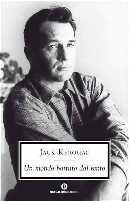 Un mondo battuto dal vento. I diari di Jack Kerouac 1947-1954 - Jack Kerouac,Douglas Brinkley,Sara Villa - ebook