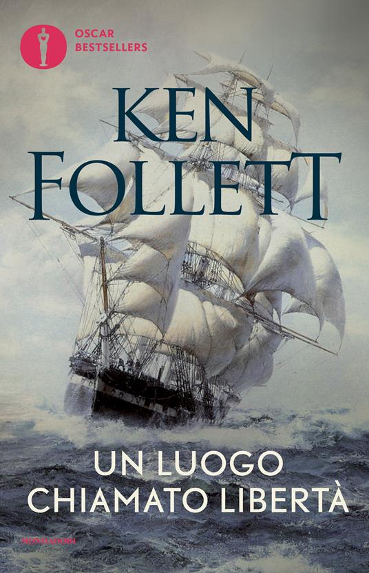 Un luogo chiamato libertà - Ken Follett,Roberta Rambelli - ebook