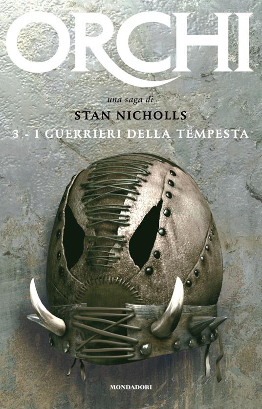 I guerrieri della tempesta. Orchi. Vol. 3 - Stan Nicholls,Riccardo Valla - ebook