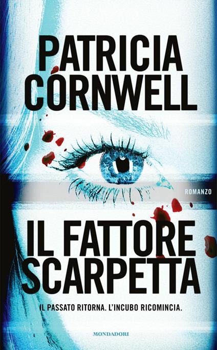 Il fattore Scarpetta - Patricia D. Cornwell,Annamaria Biavasco,Valentina Guani - ebook
