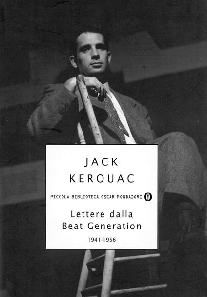 Lettere dalla beat generation - Jack Kerouac,Ann Charters,Silvia Piraccini - ebook