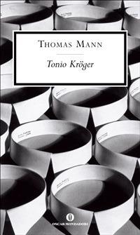 Tonio Kröger - Thomas Mann,Emilio Castellani - ebook