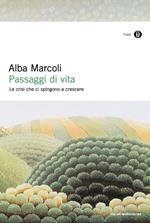 Passaggi di vita. Le crisi che ci spingono a crescere