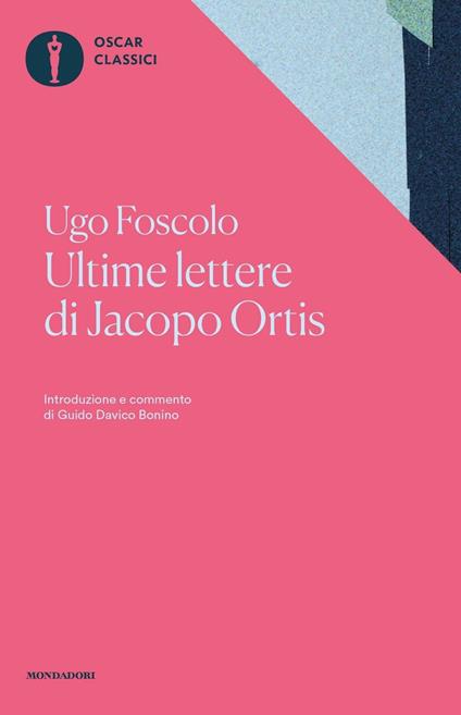 Ultime lettere di Jacopo Ortis. Tratte dagli autografi - Ugo Foscolo,Guido Davico Bonino - ebook