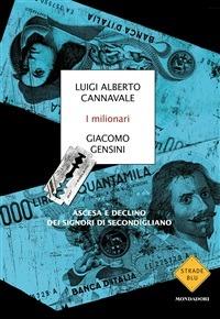 I milionari. Ascesa e declino dei signori di Secondigliano - Luigi Alberto Cannavale,Giacomo Gensini - ebook