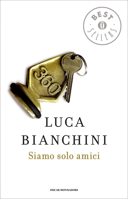 Siamo solo amici - Luca Bianchini - ebook