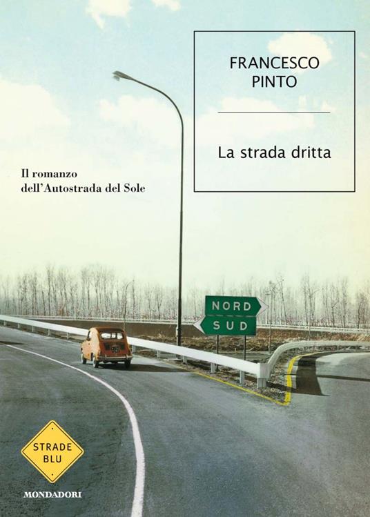 La strada dritta - Francesco Pinto - ebook